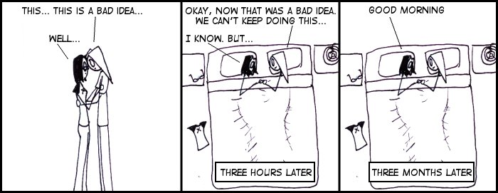 Bad, Bad, Bad Ideas…